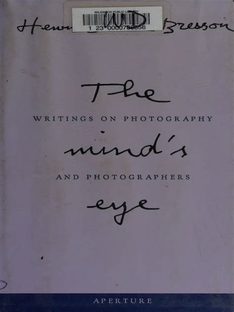 the mind's eye henri cartier bresson|The Mind's Eye : Writings on Photography and Photographers.